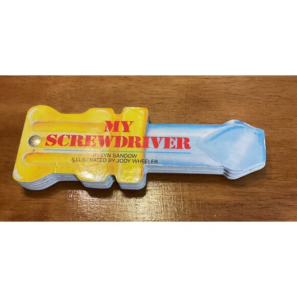 My Screwdriver First Tool Books Lyn Sandow Jody Wheeler Board Book 1988 - Picture 1 of 3